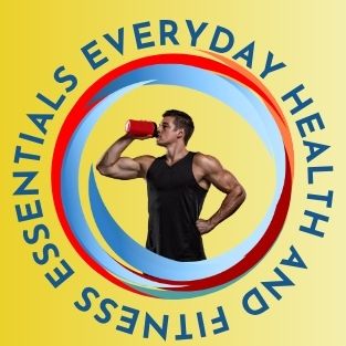Everyday Health and Fitness Essentials